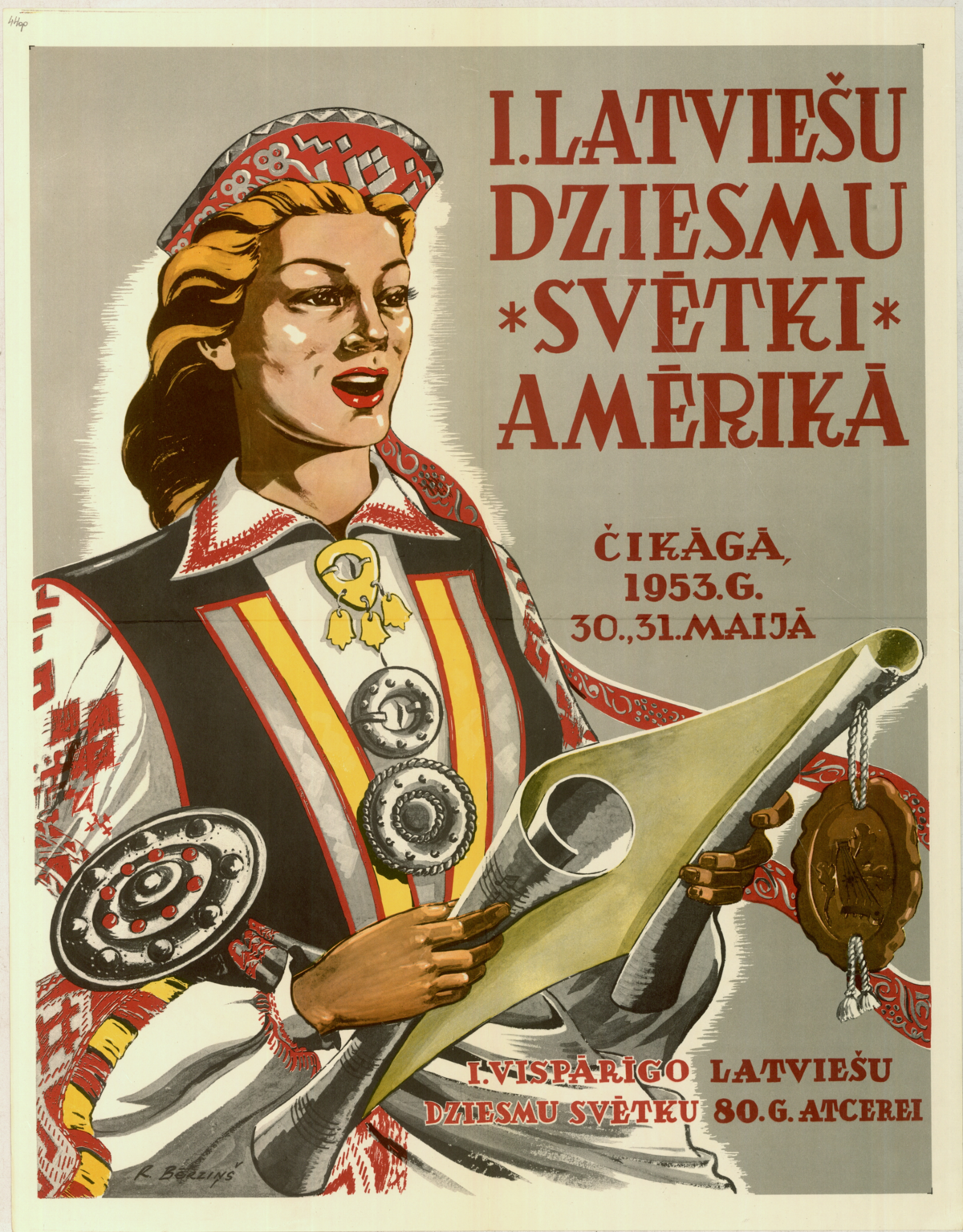 I Vispārējo latviešu dziesmu svētku Čikāgā, ASV plakāts. Mākslinieks Roberts Bērziņš. 1953. gads. LVVA_F293_US1_GV1623 I Vispārējo latviešu dziesmu svētku Čikāgā, ASV plakāts. Mākslinieks Roberts Bērziņš. 1953. gads. LVVA_F293_US1_GV1623